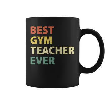 Best Gym Teacher Ever Retro Physical Education Gift Coffee Mug - Seseable