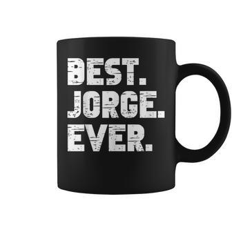 Best Jorge Ever Popular Birth Names Jorge Costume Coffee Mug - Seseable