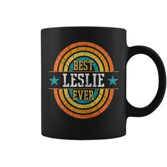Best Leslie Ever Funny Leslie Name Coffee Mug - Seseable