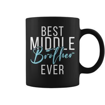 Best Middle Brother Ever Middle Brother Coffee Mug - Seseable