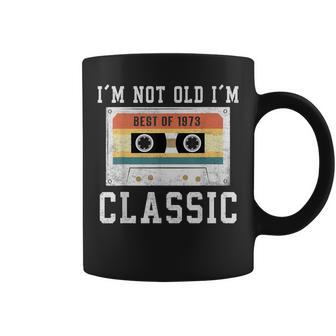 Best Of 1973 50 Year Old Gifts Men Bday 50Th Birthday 1973 Coffee Mug - Thegiftio UK