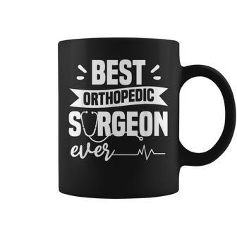 Best Orthopedic Surgeon Ever Orthopedist Doctor Coffee Mug - Seseable