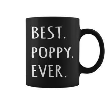 Best Poppy Ever Grandpa Nickname Text T Coffee Mug | Mazezy