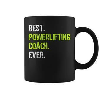 Best Powerlifting Coach Ever Funny Gift Design Coffee Mug - Seseable
