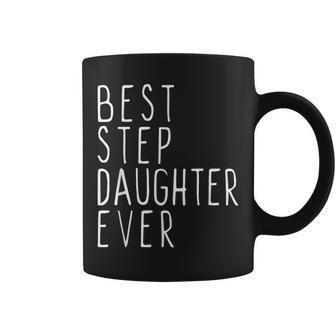 Best Stepdaughter Ever Cool Funny Stepdaughter Coffee Mug - Seseable