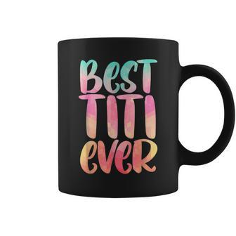 Best Titi Mothers Day With Best Titi Ever Design Coffee Mug - Seseable