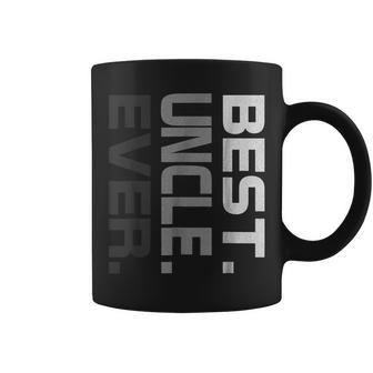 Best Uncle Ever Fathers Day T Gift For Uncle 2018 Gift For Mens Coffee Mug | Mazezy