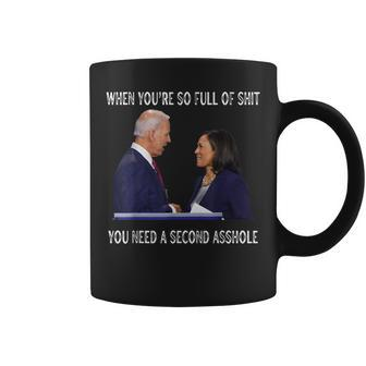 Biden When Youre So Full Of ShiT You Need A Second Asshole Coffee Mug | Mazezy