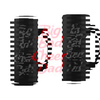 Big Bad Cheer Dad Funny Parent Father T Coffee Mug - Thegiftio