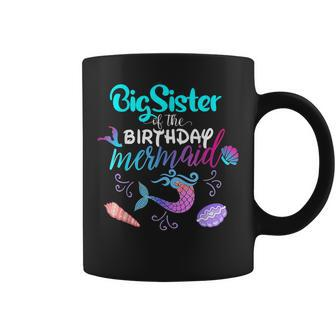 Big Sister Of The Birthday Mermaid Family Matching Party Coffee Mug - Seseable