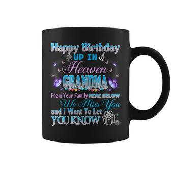 Birthday Up In Heaven For My Grandma We Loving & Missing Her Coffee Mug | Mazezy