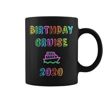 Birthday Vacation Cruise Sea Spring Break 2020 Ship Squad Coffee Mug | Mazezy