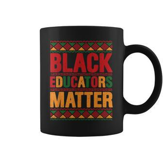 Black Educators Matter Africa Teacher Black History Month Coffee Mug - Seseable