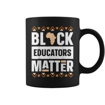 Black Educators Matter Black History Pride Bhm Teacher Gifts V2 Coffee Mug - Seseable