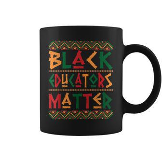 Black Educators Matter History Month Africa Teacher T Coffee Mug - Seseable