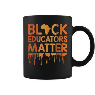 Black Educators Matter Melanin African Pride Black History Coffee Mug - Seseable