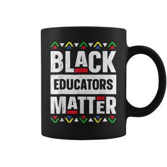 Black Educators Matter Teacher Black History Month V4 Coffee Mug - Seseable