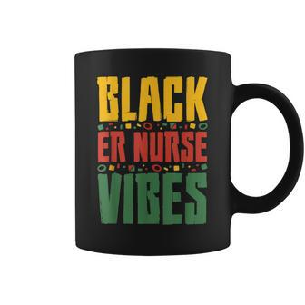 Black Er Nurse Vibes Black History Month Emergency Nurse Coffee Mug - Seseable