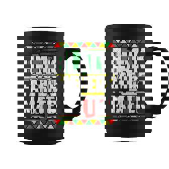 Black Fathers Matter Black History Month Melanin Pride Men Coffee Mug - Seseable