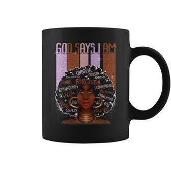 Black Girl God Says I Am Black Melanin History Month Pride V15 Coffee Mug - Seseable