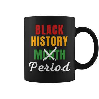 Black History Month Period African Pride Bhm Women Men Kids Coffee Mug - Seseable
