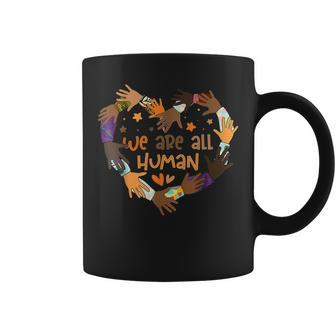 Black Is Beautiful Black History Month - We Are All Human Coffee Mug - Seseable