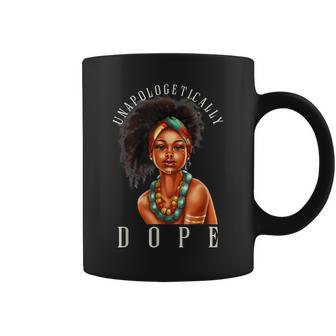 Black Pride Melanin Unapologetically Dope Gift Coffee Mug - Seseable