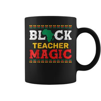 Black Teacher Magic African American Black History Pride V2 Coffee Mug - Seseable