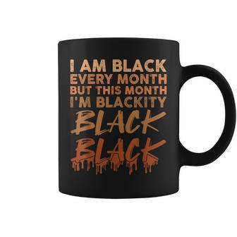 Blackity Black Every Month Black History Bhm African V4 Coffee Mug - Seseable