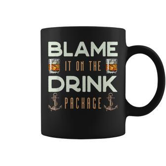 Blame It On The Drink Package Funny Cruise Coffee Mug - Seseable