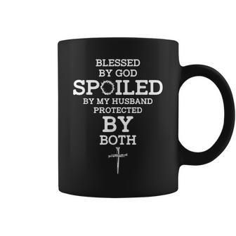 Blessed By God Spoiled By My Husband Protected By Both Funny Coffee Mug | Mazezy
