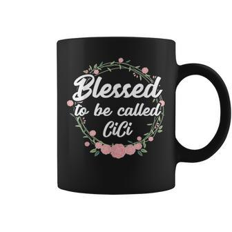 Blessed To Be Called Cici Grandma Mothers Day Gift Coffee Mug - Seseable