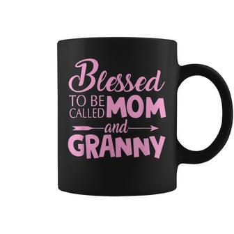 Blessed To Be Called Mom And Granny Mother’S Day 2023 Nana Coffee Mug | Mazezy