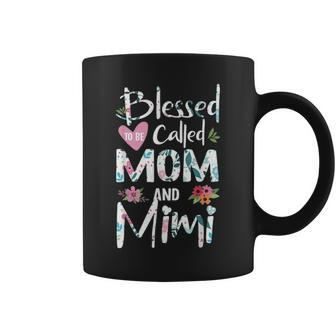 Blessed To Be Called Mom And Mimi Flower Gifts Coffee Mug - Seseable