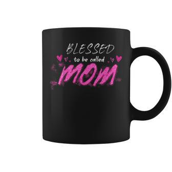 Blessed To Be Called Mom Cute Mothers Day Coffee Mug | Mazezy
