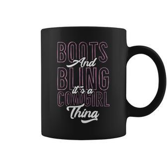 Boots And Bling Its A Cowgirl Thing Coffee Mug - Seseable