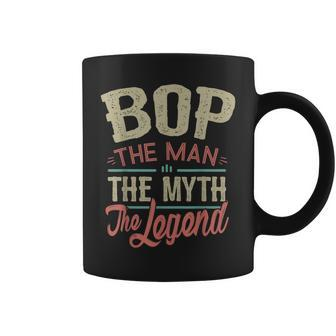 Bop From Grandchildren Bop The Myth The Legend Gift For Mens Coffee Mug - Seseable