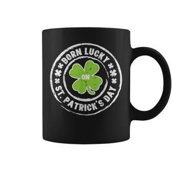 Born Lucky On St Patricks Day Birthday Bday Men Women Kids Coffee Mug | Mazezy