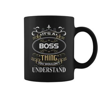 Boss Name Its A Boss Thing You Wouldnt Understand Coffee Mug - Seseable