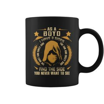 Boyd - I Have 3 Sides You Never Want To See Coffee Mug - Seseable