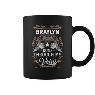 Braylyn Name - Braylyn Blood Runs Through Coffee Mug - Seseable