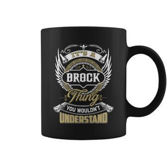 Brock Thing You Wouldnt Understand Family Name Coffee Mug - Seseable