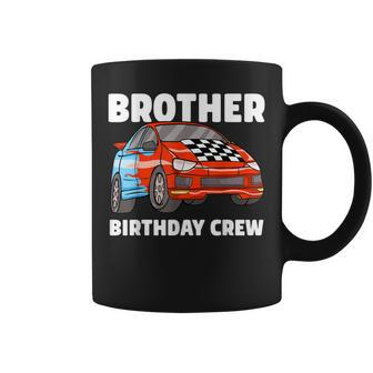Brother Birthday Crew Race Car Bro Racing Car Coffee Mug - Thegiftio UK