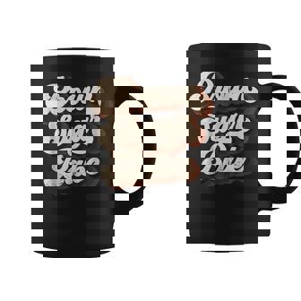 Brown Sugar Babe Proud African American Black Women Pride V2 Coffee Mug - Seseable