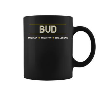 Bud The Man The Myth The Legend | Mens Boys Name Funny Coffee Mug - Seseable