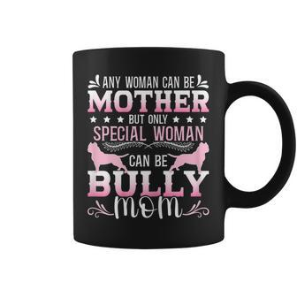 Bully Xl Pitbull Dog Mother Best Woman Have American Bully Gift For Womens Coffee Mug | Mazezy