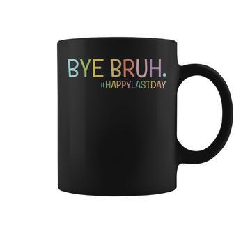 Bye Bruh Teacher Happy Last Day Of School Hello Summer Funny Coffee Mug - Thegiftio UK