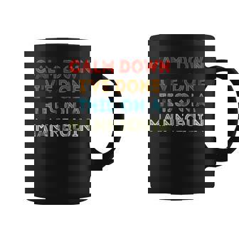 Calm Down Ive Done This On A Mannequin Funny Vintage Coffee Mug - Thegiftio