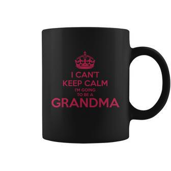 Cant Keep Calm Im Going To Be A Grandma V2 Coffee Mug - Thegiftio UK
