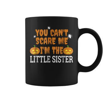 Cant Scare Me Im Little Sister Fun Scary Halloween Coffee Mug | Mazezy